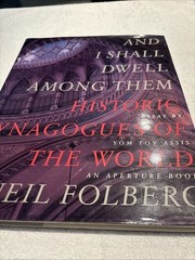 Neil Folberg: And I Shall Dwell Among Them Hardcover By Assis, Yom Tov Synagogue