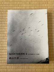 Daido Moriyama «NORTHERN 2 -Reminiscence to the Northern Photographers» Book