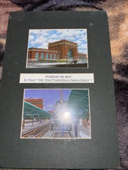 Matted Pictures of Chattanooga Choo Choo Station And Engine Tennessee 8”x11.5”