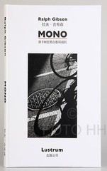 SIGNED » MONO » BY RALPH GIBSON / BOOK IN ENGLISH AND CHINESE/ SIGNED !!!!!!!!!!