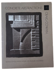 HOLLYHOCK HOUSE CONCRETE ABSTRACTIONS CRAIG COWAN 1992 Details, Los Angeles