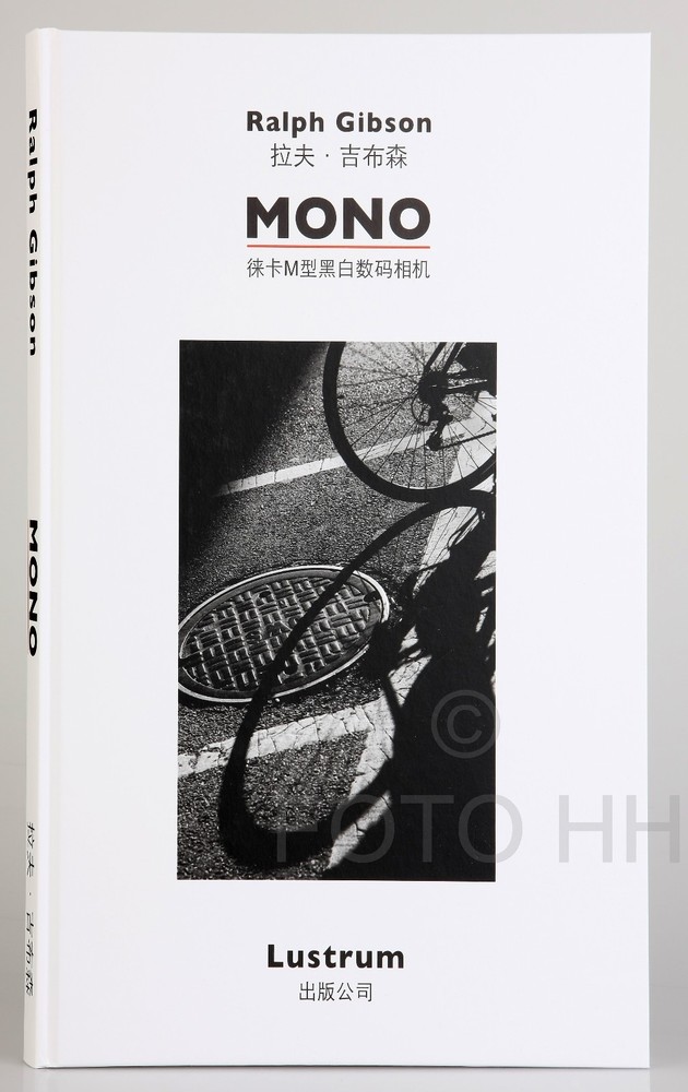 » MONO » BY RALPH GIBSON / BOOK IN ENGLISH AND CHINESE / HARD TO FIND LEICA BOOK