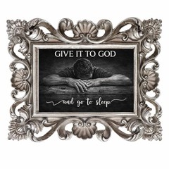 Give It To God & Go To Sleep Printable Wall Art Christian Quot Digital Download
