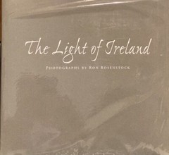 THE LIGHT OF IRELAND, Photographs by Ron Rosenstock