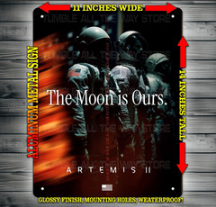 The Moon Is Ours – Artemis 2 – Space Flight Metal Sign Wall Art 14″ x 11″