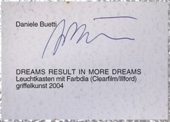 Buetti, Dreams result in more dreams. 2004. [Signed Multiple].