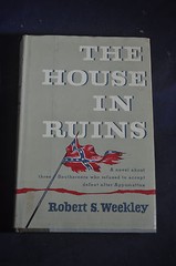 *FIRST* The House in Ruins WITH Author Promo Photo Robert S Weekley CIVIL WAR