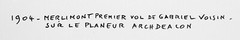 Jacques-Henri LARTIGUE: First Flight of Gabriel Voisin, 1904 / With BLINDSTAMP