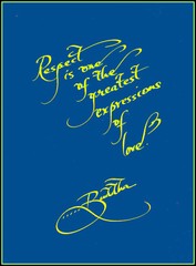 «RESPECT IS ONE OF THE ….», 4×6″ matted calligraphy print, FREE SHIPPING!!