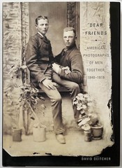 Dear Friends: American photographs of men together 1840-1918, gay interest book