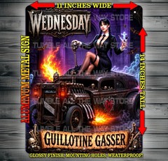 Wednesday Sexy Hot Rod Guillotine Gasser Metal Sign Wall Art 14″ x 11″