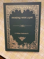 Painting With Light By F William Sunderman 1st Edition – Signed -Excellent