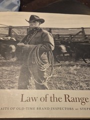 Law of the Range: Portraits of Old-time Brand Inspectors by Stephen Collector