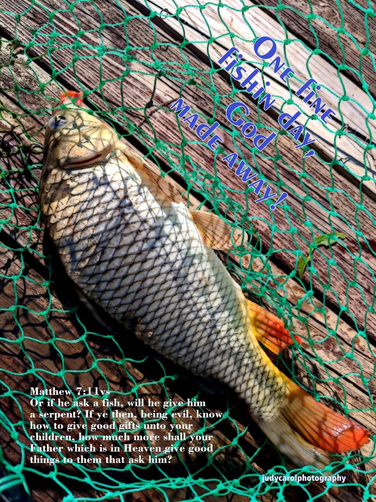 One fine Fishing Day God made away 8X10 inspirational print with FREE Frame