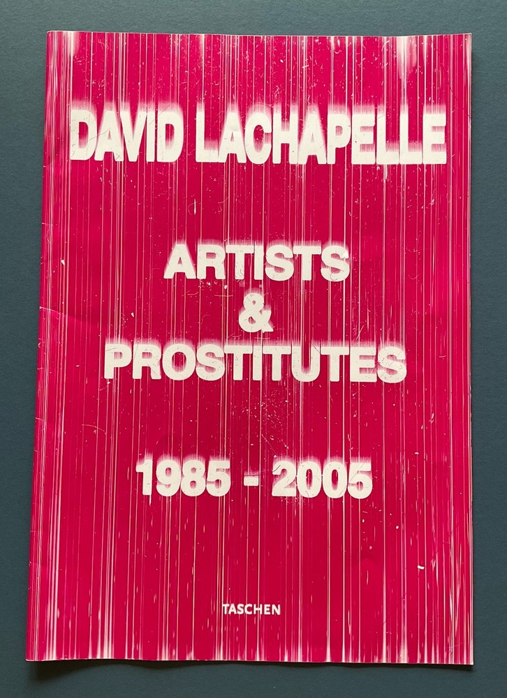 ADVERTISING BROCHURE David Lachapelle Artists And Prostitutes 1985 2006 Taschen