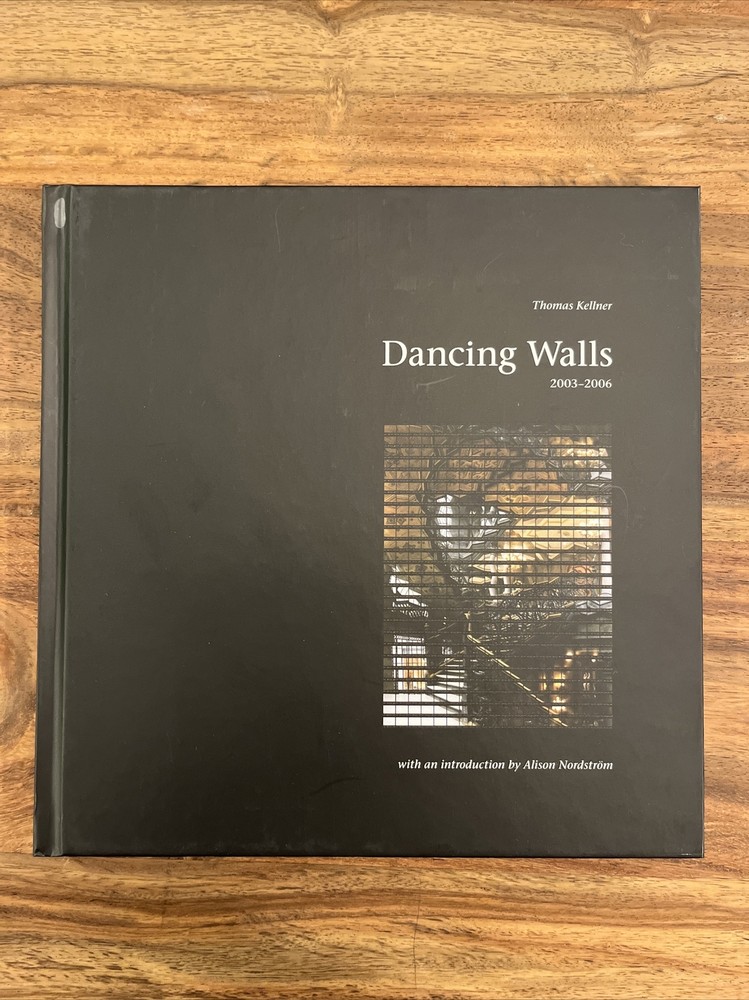 Thomas Keller – Dancing Walls 2003-2006 – SIGNED – Hard Cover Photography Book
