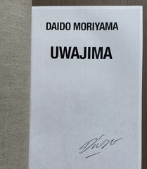 🎈SIGNED! Daido Moriyama – UWAJIMA / cover by Saiko Otake, Limited Ed Super RARE