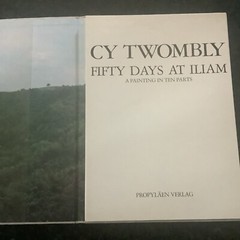 Cy Twombly Fifty Days at Iliam Art Book published in 1979 Painting in Ten Parts