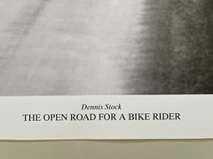 DENNIS STOCK,’ THE OPEN ROAD FOR A BIKE RIDER’AUTHENTIC 1999 ART PRINT