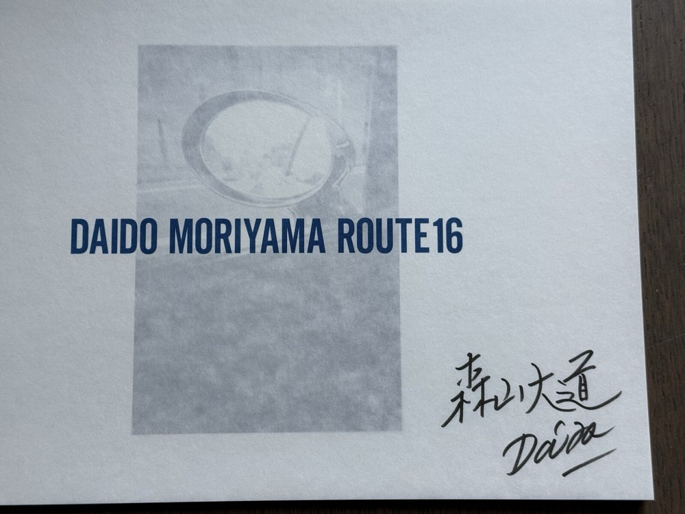 🎈SIGNED! Daido Moriyama – Route 16, 2004 First Limited Edition, Japan SupRARE!