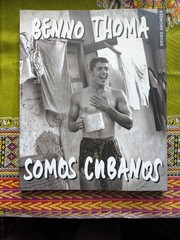 Somos Cubanos, by Benno Thoma, Rare 1st Edition, Soft Cover; Bruno Gmunder
