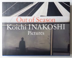 Koichi Inakoshi Photo Book Out of Season Koichi Inakoshi Pictures 1993 English　