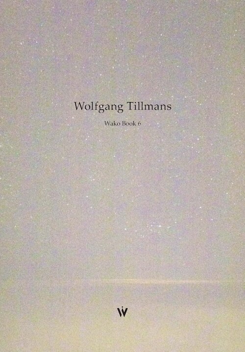 Wolfgang Tillmans Wako Books 6 Limited of 1500 Photographs of exhibits 2020