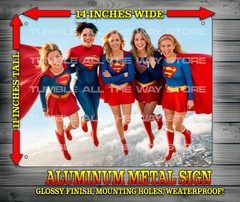 Supergirl – Milly – Sasha – Melissa – Helen – Lauren Metal Sign 14″ x 11″